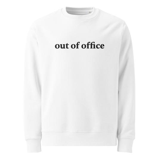 out of office Sweatshirt